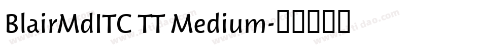 BlairMdITC TT Medium字体转换